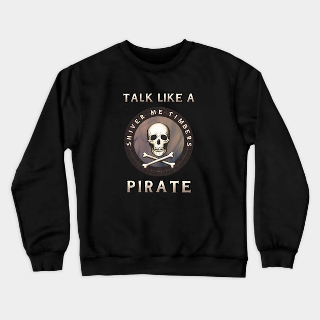 Shiver me Timbers Crewneck Sweatshirt by ranxerox79